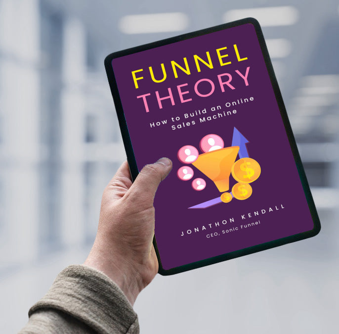 funnel theory: how to build an online sales machine, jonathon kendall, marketing books, sales funnels, online advertising, digital marketing